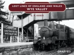 Bertrand.pt - Lost Lines Of England And Wales: Wye Valley