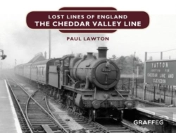 Bertrand.pt - Lost Lines Of England: The Cheddar Valley Line