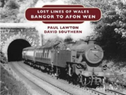 Lost Lines Of Wales: Bangor To Afon Wen