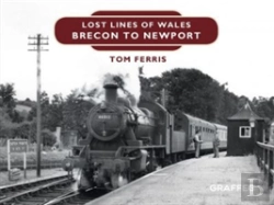 Bertrand.pt - Lost Lines Of Wales: Brecon To Newport