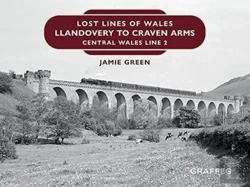 Bertrand.pt - Lost Lines Of Wales: Llandovery To Craven Arms