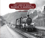 Lost Lines Of Wales: Ruabon To Barmouth