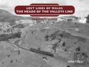 Lost Lines Of Wales: The Heads Of The Valleys