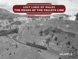 Bertrand.pt - Lost Lines Of Wales: The Heads Of The Valleys
