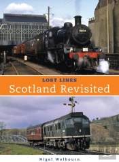 Lost Lines Scotland Revisited