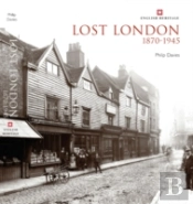 Lost London 1870-1945