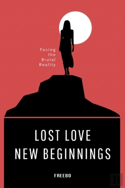 Bertrand.pt - Lost Love, New Beginnings: A Brutally Honest Guide To Healing, Rebuilding, And Moving On