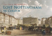 Lost Nottingham In Colour