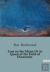 Lost On The Moon Or In Quest Of The Fiel