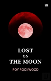 Lost On The Moonor In Quest Of The Field Of Diamonds (Edition1)