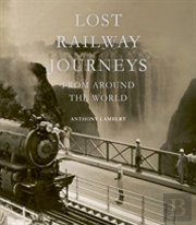 Lost Railway Journeys