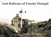 Lost Railways Of County Donegal