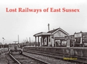 Lost Railways Of East Sussex