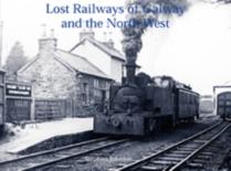 Lost Railways Of Galway And The North West