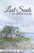 Lost Souls Of Greye House
