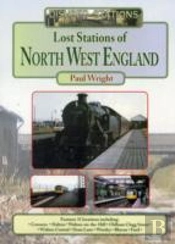 Lost Stations Of North West England