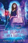 Lost Talismans And A Tequila