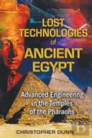Lost Technologies Of Ancient Egypt