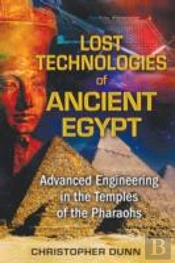 Lost Technologies Of Ancient Egypt