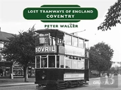 Lost Tramways Of England: Coventry
