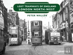 Bertrand.pt - Lost Tramways Of England: London North West
