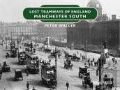 Lost Tramways Of England: Manchester South