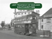 Lost Tramways Of England: Southampton