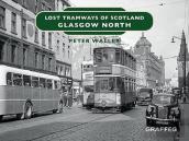 Lost Tramways Of Scotland: Glasgow North
