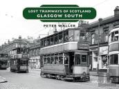Lost Tramways Of Scotland: Glasgow South