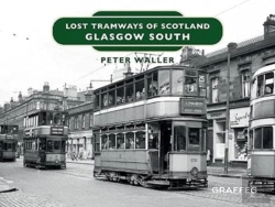 Bertrand.pt - Lost Tramways Of Scotland: Glasgow South