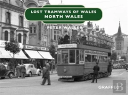 Bertrand.pt - Lost Tramways Of Wales: North Wales