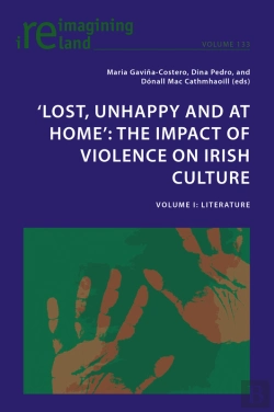 Bertrand.pt - Lost, Unhappy And At Home: The Impact Of Violence On Irish Culture