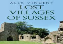 Lost Villages Of Sussex