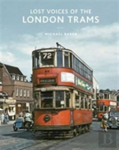 Lost Voices Of The London Tram