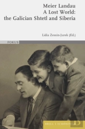 Lost World: The Galician Shtetl And Siberia