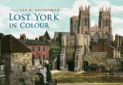 Lost York In Colour