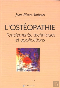Bertrand.pt - L'Osteopathie ; Fondements Techniques Et Applications