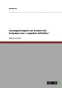 Losungsstrategien Von Kindern Bei Aufgaben Zum Ã¢Â‚¬Å¾Logischen Schlieen''