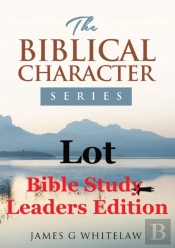 Lot (Bible Study Leaders Edition)
