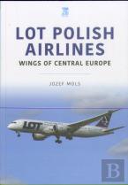 Lot Polish Airlines: Wings Of Central Europe