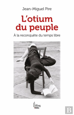 Bertrand.pt - L'Otium Du Peuple : A La Reconquête Du Temps Libre
