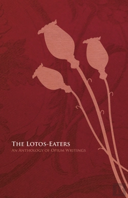 Bertrand.pt - Lotos-Eaters: An Anthology Of Opium Writings