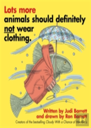 Lots More Animals Should Definitely Not Wear Clothing.