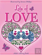 Lots Of Love Coloring Book (Colouring Book)