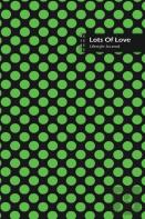Lots Of Love Lifestyle Journal, Blank Write-In Notebook, Dotted Lines, Wide Ruled, Medium Size (A5) 6 X 9 In (Green Ii)