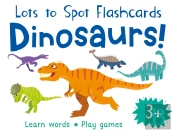 Lots To Spot Flashcards: Dinosaurs!