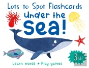 Lots To Spot Flashcards: Under The Sea!