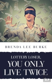 Lottery Loser, You Only Live Twice