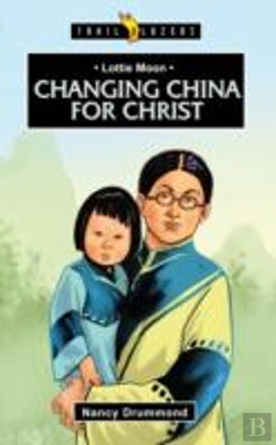 Bertrand.pt - Lottie Moon: Changing China For Christ