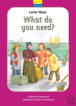Bertrand.pt - Lottie Moon: What Do You Need?